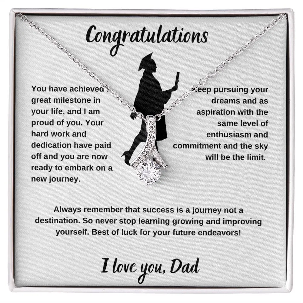 Congratulations on your graduation! Love Dad - Alluring Beauty Necklace