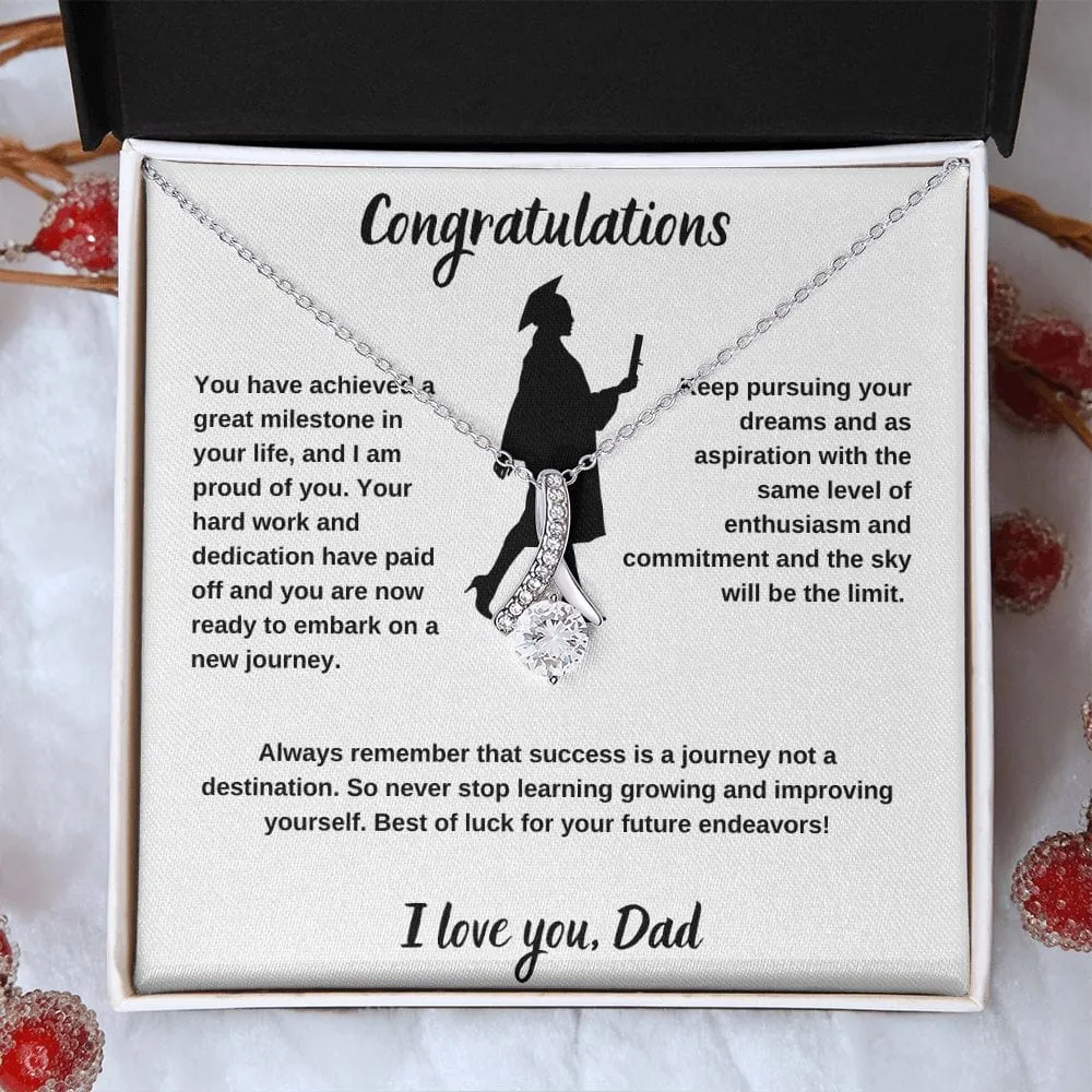 Congratulations on your graduation! Love Dad - Alluring Beauty Necklace