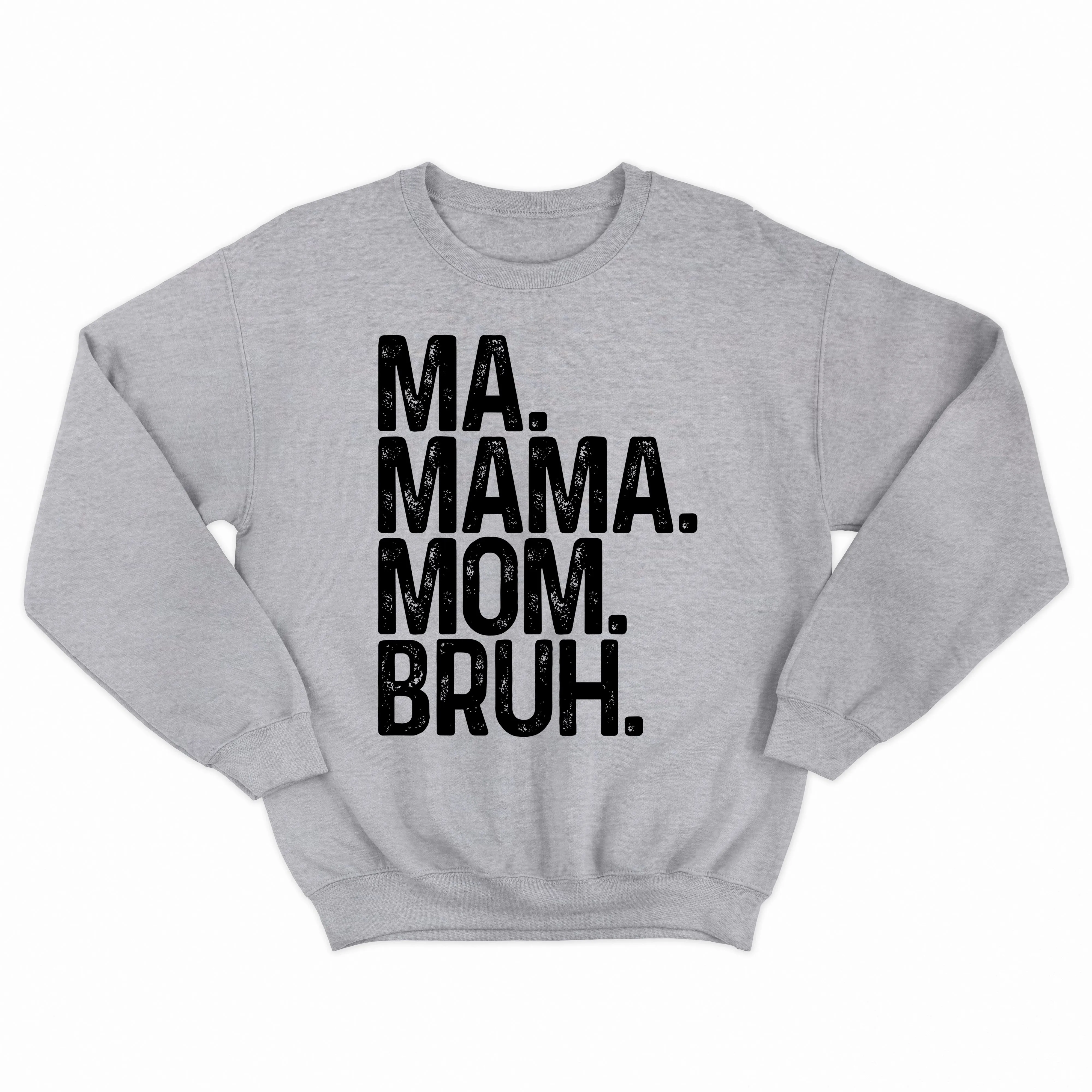 Daydream Tees Ma Mama Mom Bruh