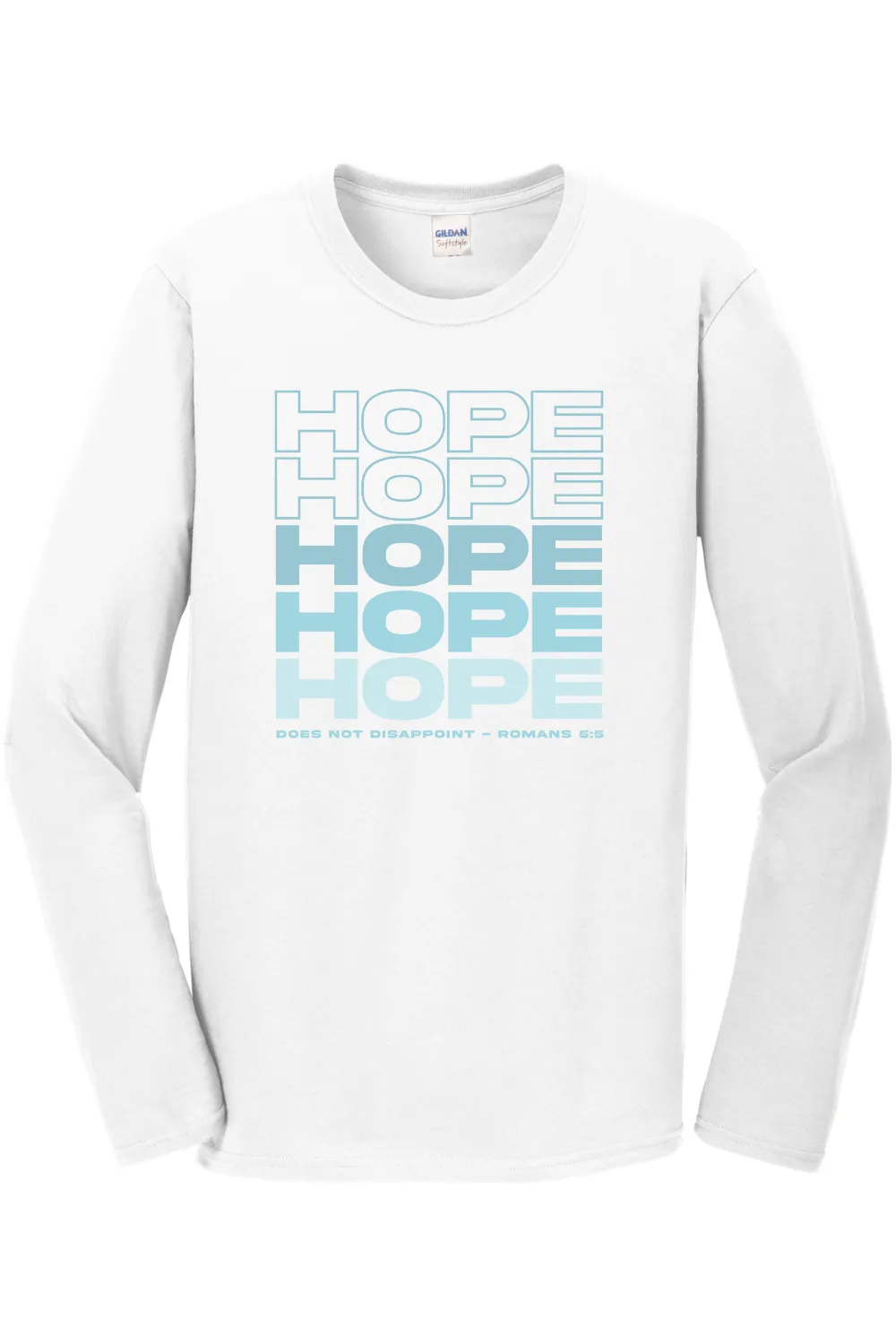 Hope Does Not Disappoint  Long Sleeve