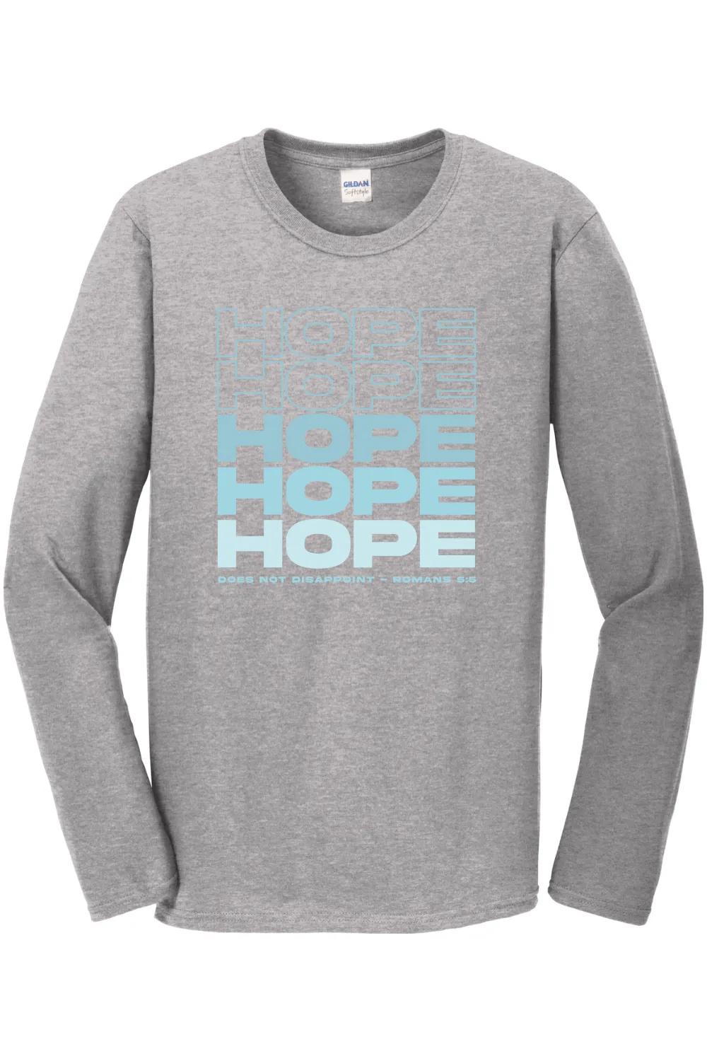 Hope Does Not Disappoint  Long Sleeve