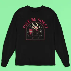 Yule Be Sorry Krampus Long Sleeve Shirt